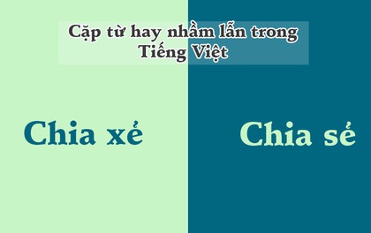 10 cặp từ ai cũng hay bị 